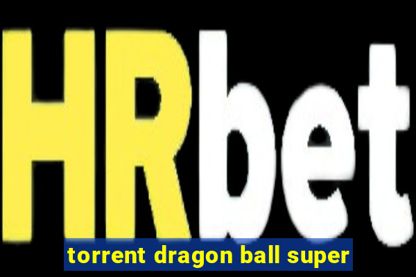 torrent dragon ball super